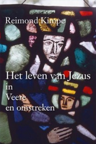 Het leven van Jezus in Veere en omstreken